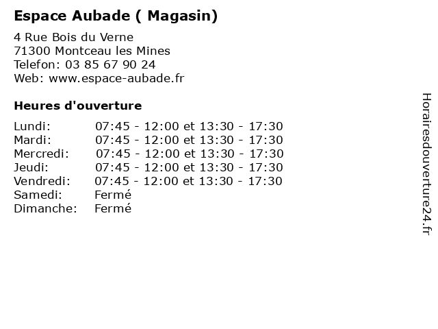 Horaires d ouverture Espace Aubade Magasin 4 Rue Bois du